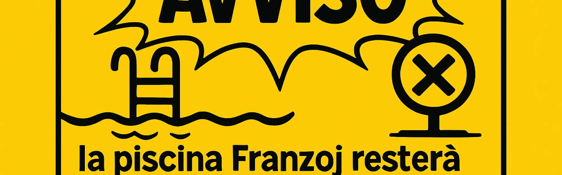 avviso chiusura piscina Franzoj