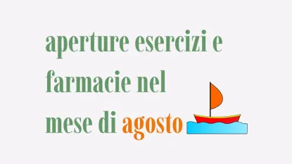 scritta: "apertura esercizi e farmacie nel mese di agosto"