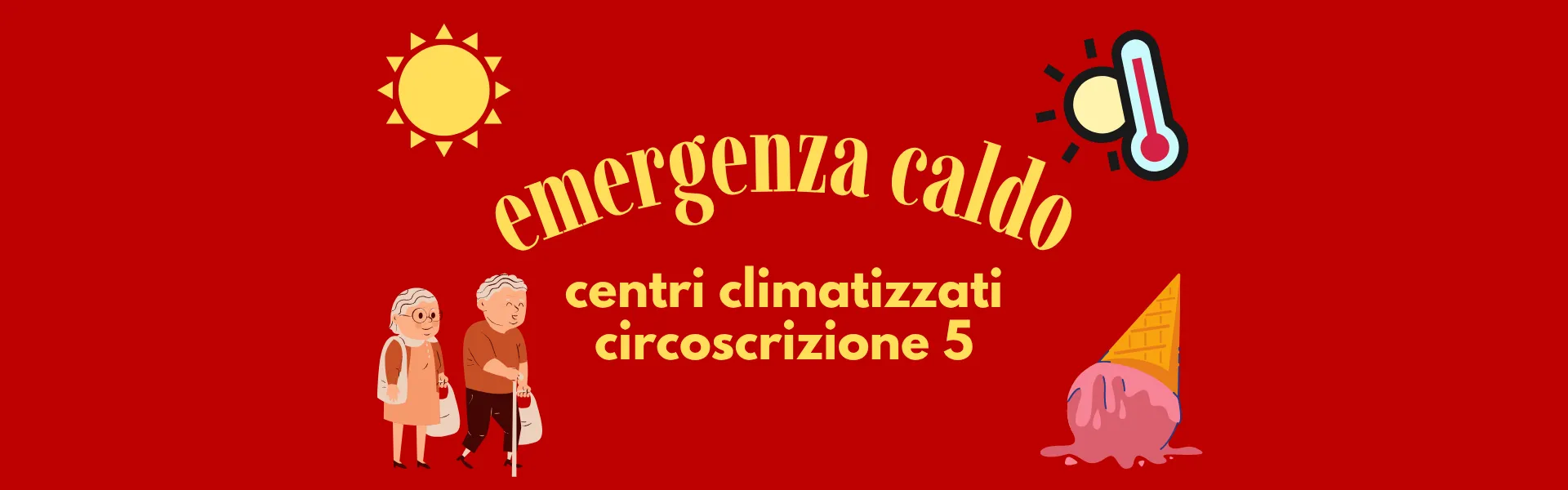 icona del sole, anziani a passeggio, gelato sciolto con scritta: "emergenza caldo" e "centri climatizzati circoscrizione 5