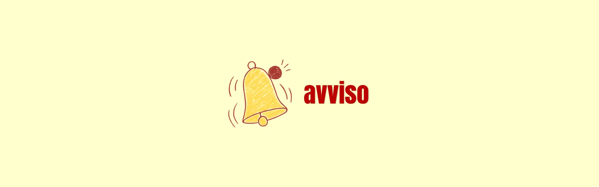 campanella gialla e rossa con scritta: "avviso"