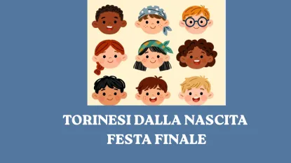 Torinesi dalla nascita festa finale