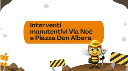 Interventi manutentivi Via Noè e Piazza Don Albera