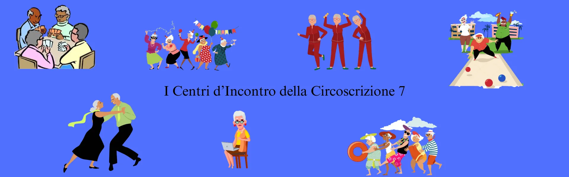 I Centri d'Incontro della Circoscrizione